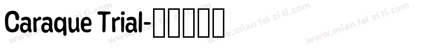 Caraque Trial字体转换